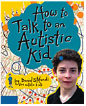 How to Talk to An Autistic Kid